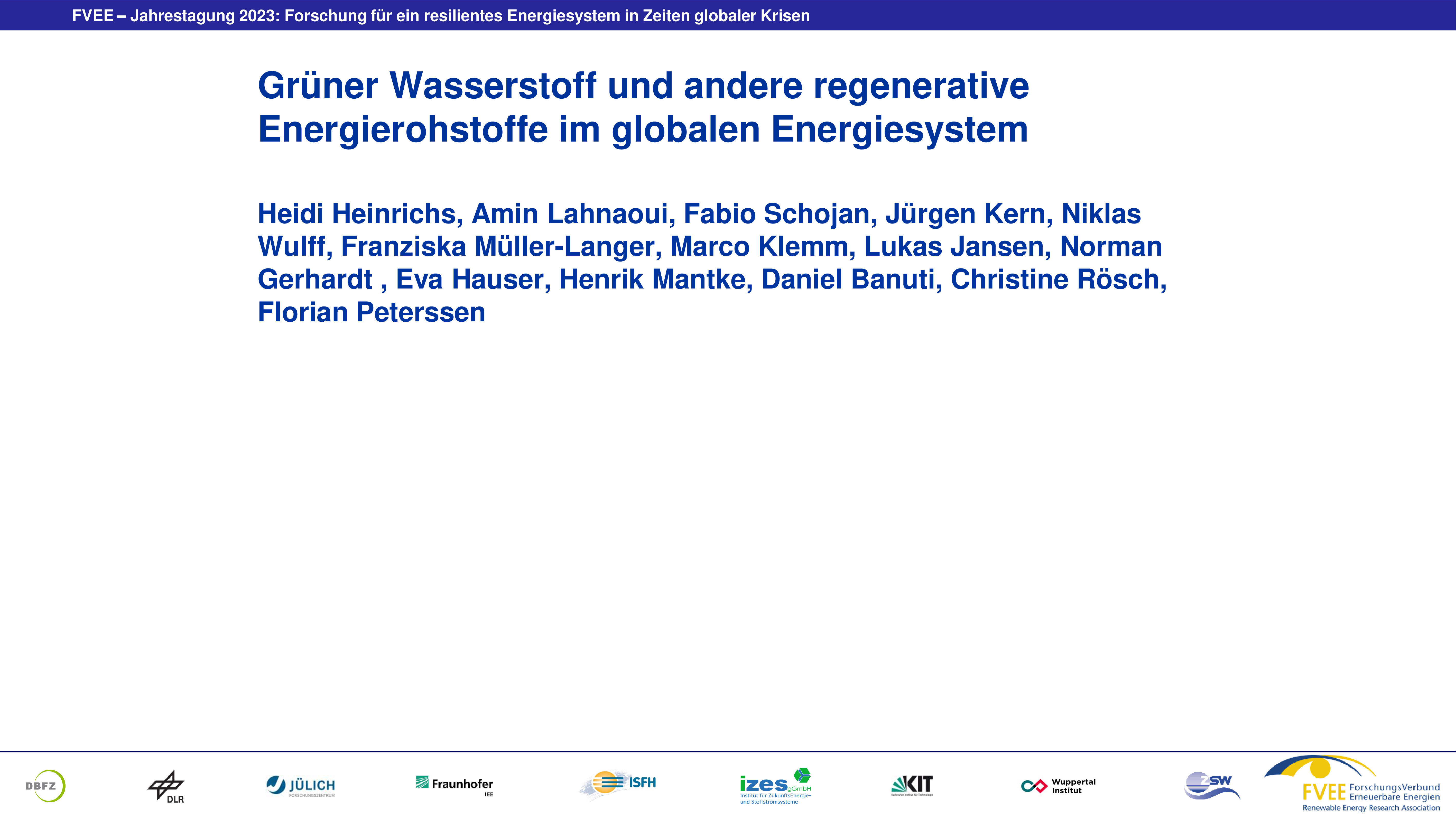 Grüner Wasserstoff und andere regenerative Energierohstoffe im globalen Energiesystem (Heinrichs - FZ Jülich)